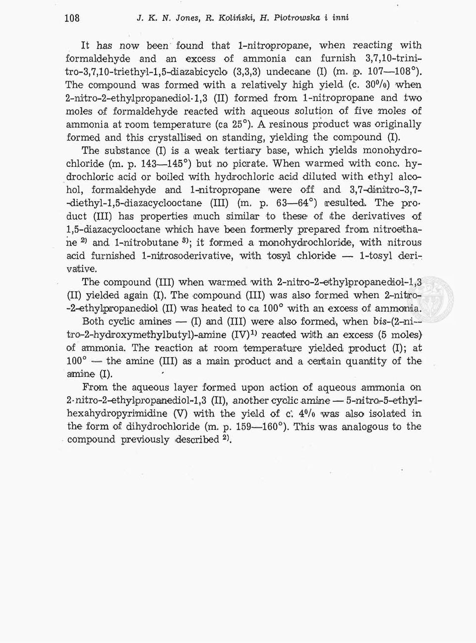 (I) (m. ip. 107 108 ). The eompound was formedl with a relatively high yield (c.