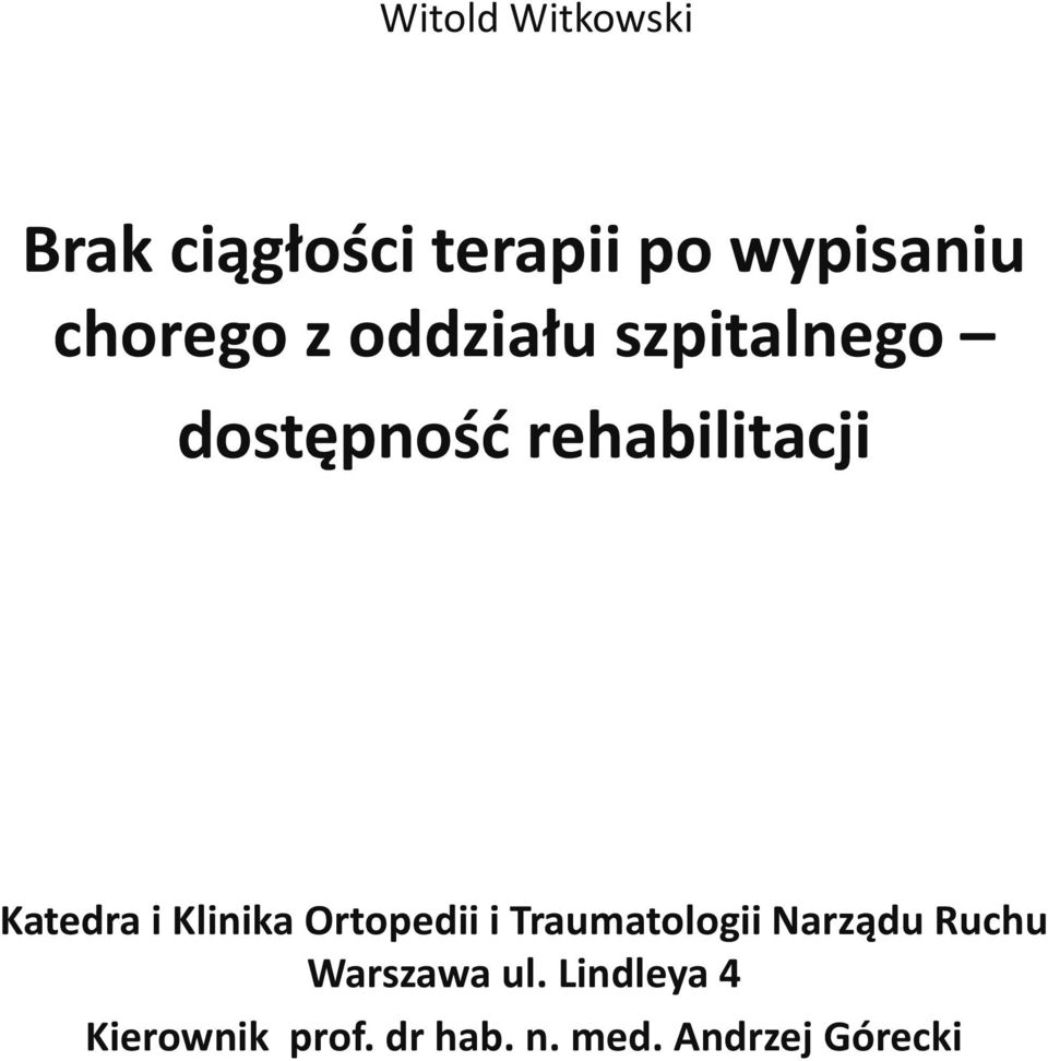 Katedra i Klinika Ortopedii i Traumatologii Narządu Ruchu