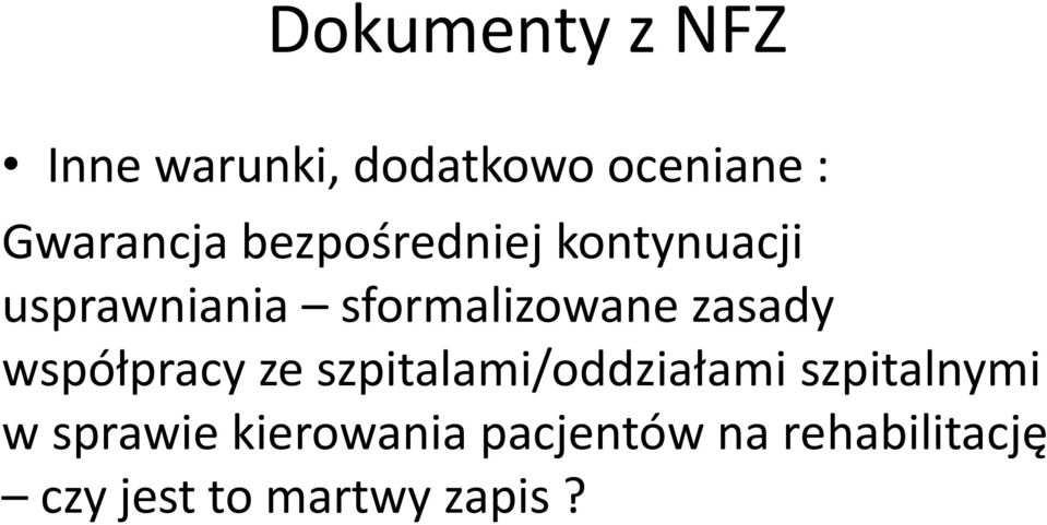 współpracy ze szpitalami/oddziałami szpitalnymi w sprawie