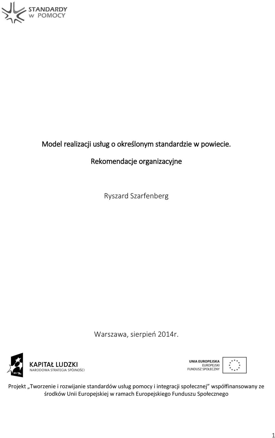 Projekt Tworzenie i rozwijanie standardów usług pomocy i integracji