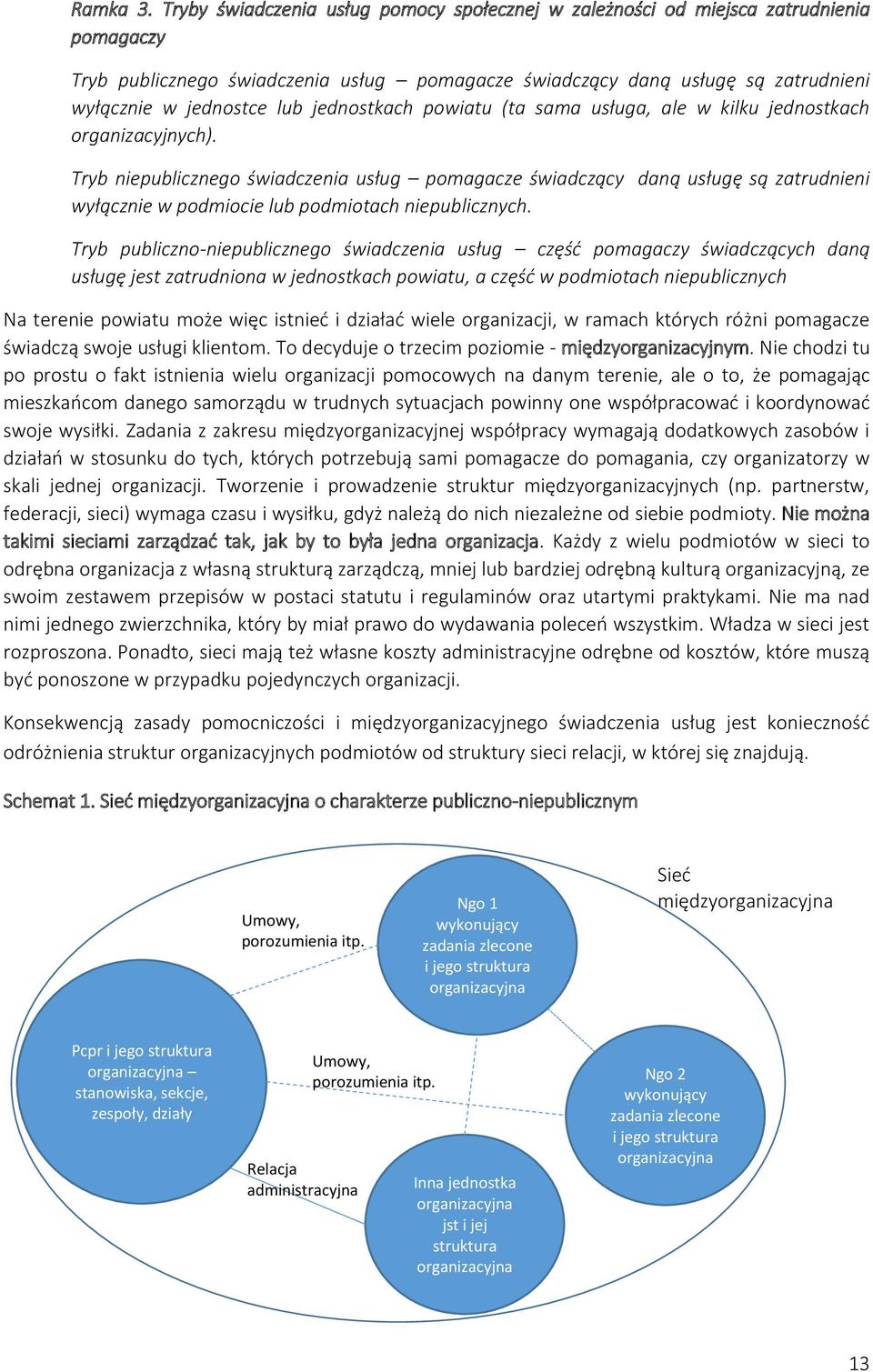 jednostkach powiatu (ta sama usługa, ale w kilku jednostkach organizacyjnych).