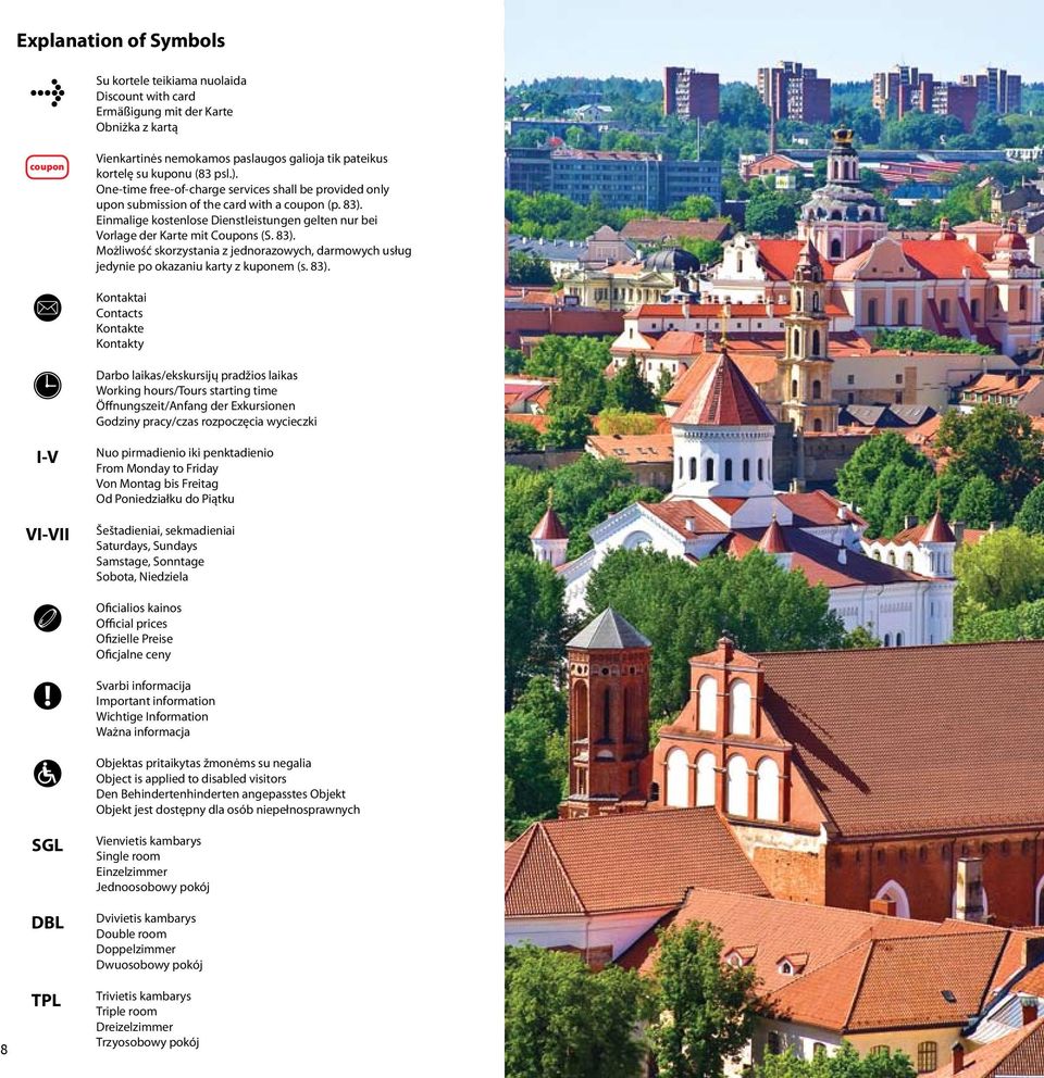 83). Możliwość skorzystania z jednorazowych, darmowych usług jedynie po okazaniu karty z kuponem (s. 83).