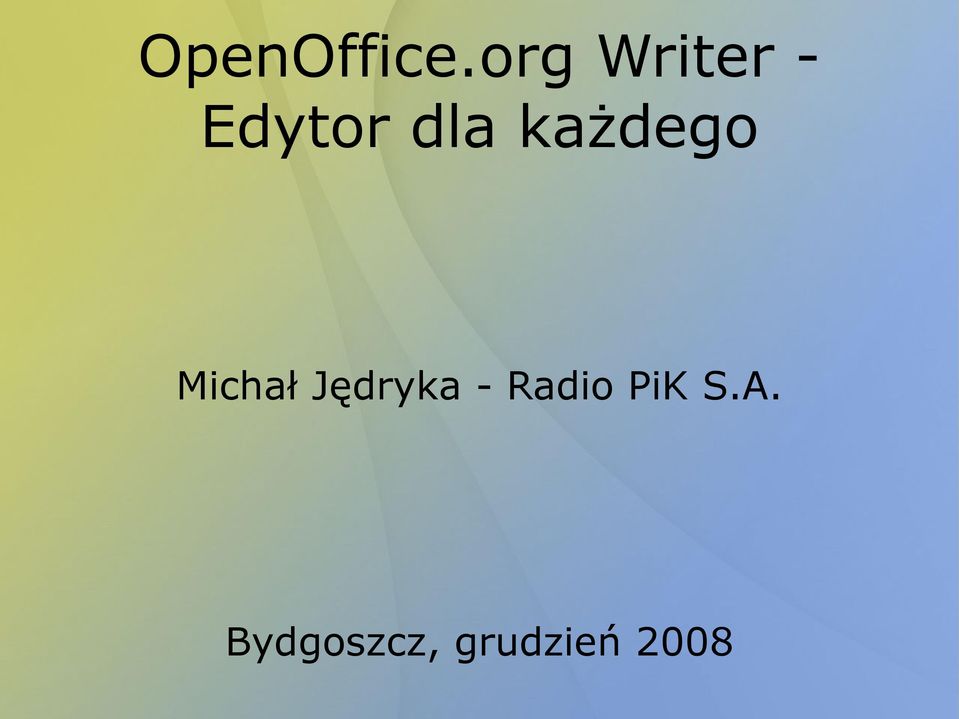 każdego Michał Jędryka -