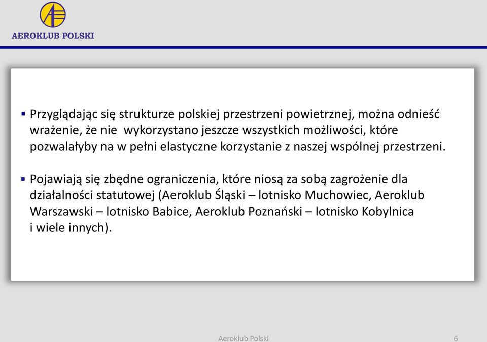 Pojawiają się zbędne ograniczenia, które niosą za sobą zagrożenie dla działalności statutowej (Aeroklub Śląski