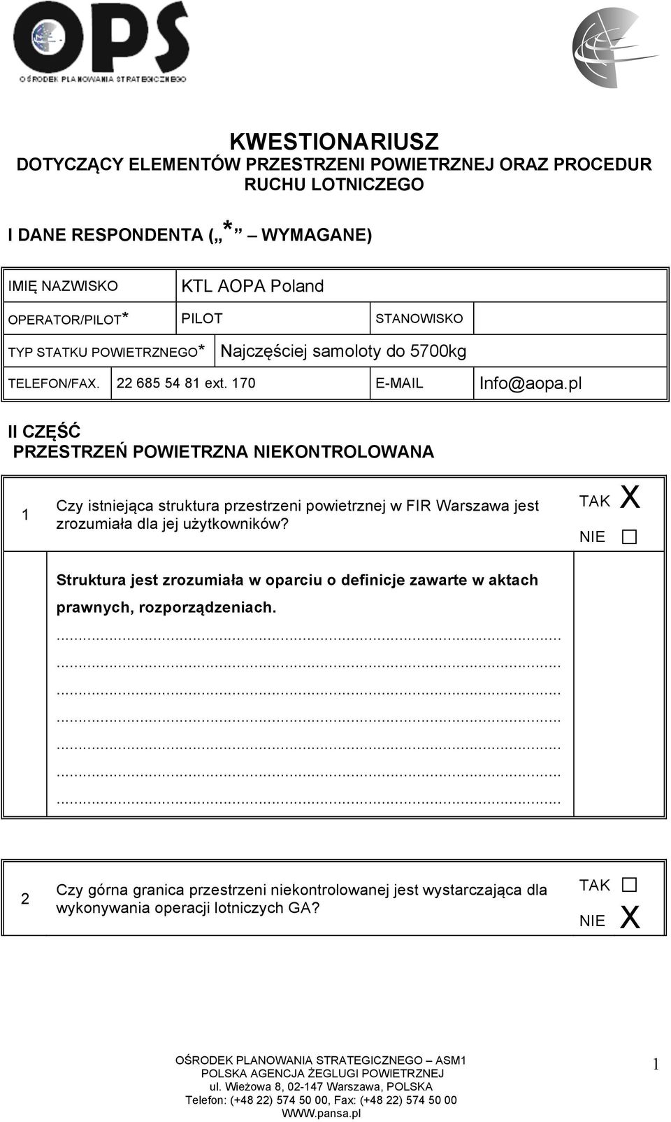 pl II CZĘŚĆ PRZESTRZEŃ POWIETRZNA KONTROLOWANA 1 Czy istniejąca struktura przestrzeni powietrznej w FIR Warszawa jest zrozumiała dla jej użytkowników?