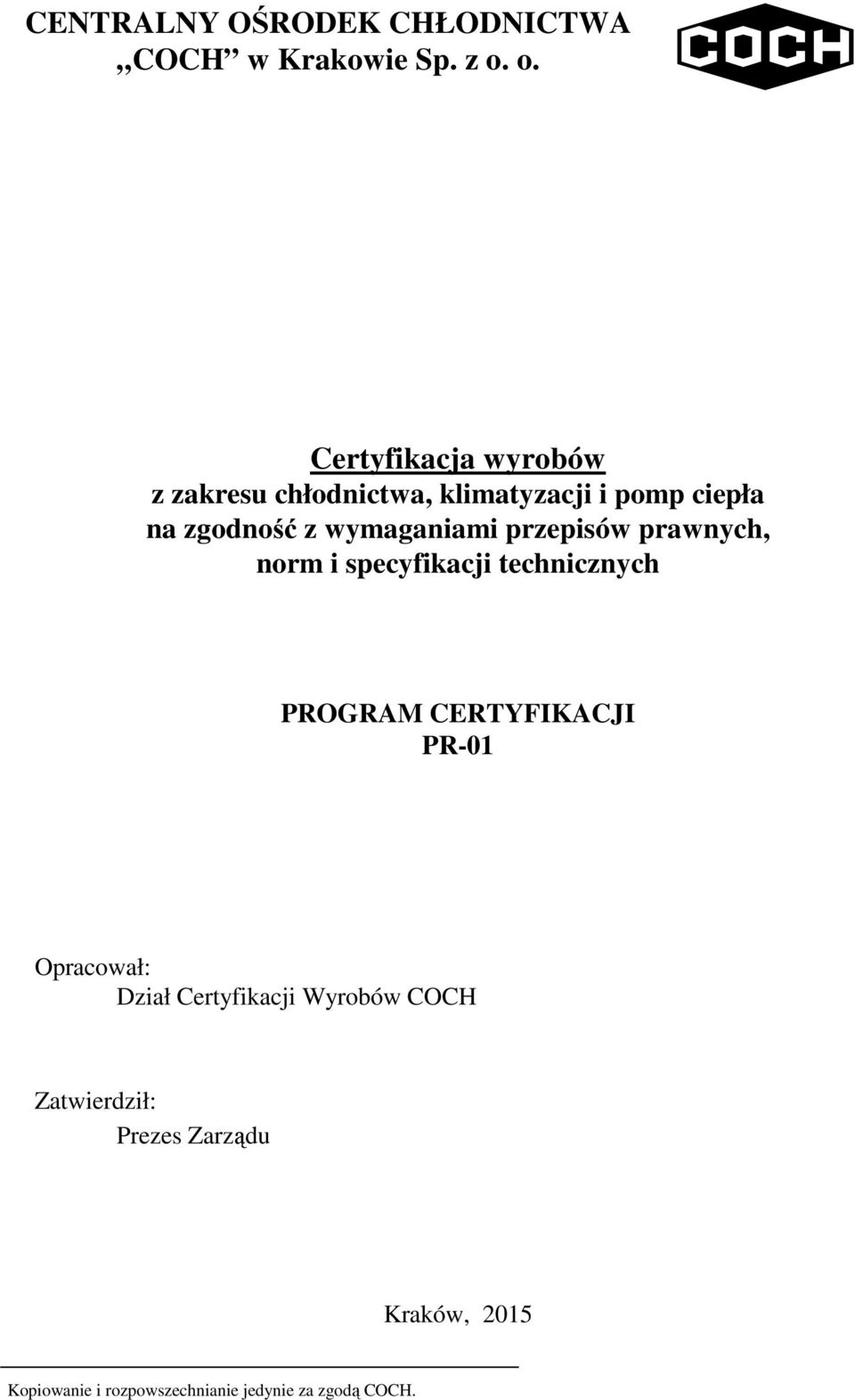 zgodność z wymaganiami przepisów prawnych, norm i specyfikacji technicznych