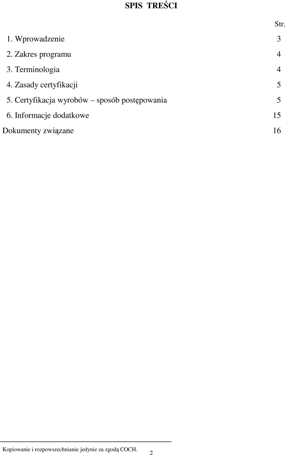 Zasady certyfikacji 5 5.