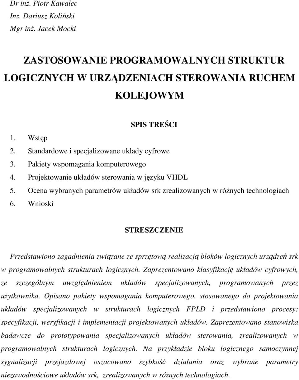 Ocena wybranych parametrów układów srk zrealizowanych w róŝnych technologiach 6.