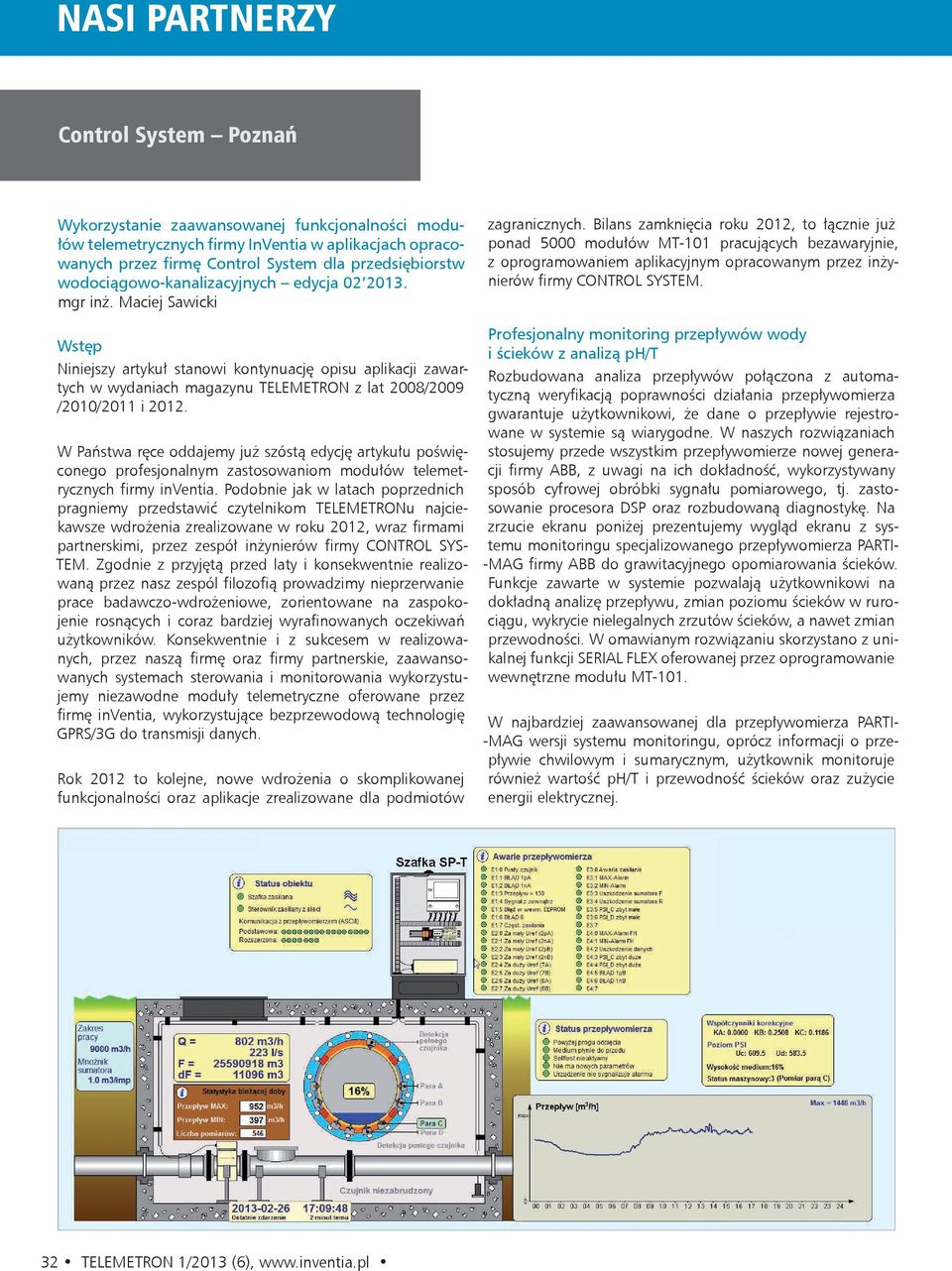 Maciej Sawicki Wstęp Niniejszy artykuł stanowi kontynuację opisu aplikacji zawartych w wydaniach magazynu TELEMETRON z lat 2008/2009 /2010/2011 i 2012.