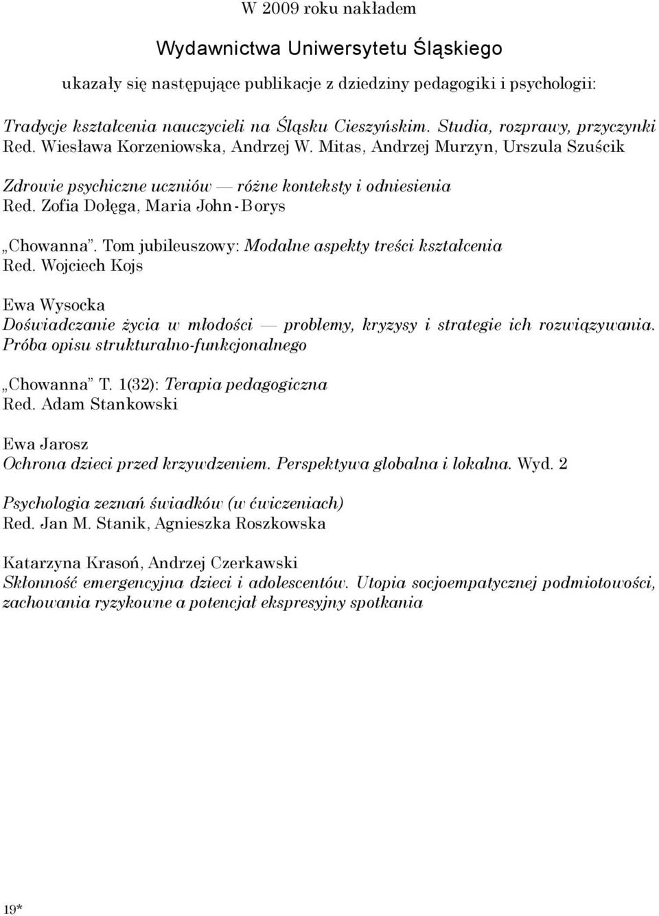 Zofia Dołęga, Maria John B orys Chowanna. Tom jubileuszowy: Modalne aspekty treści kształcenia Red.