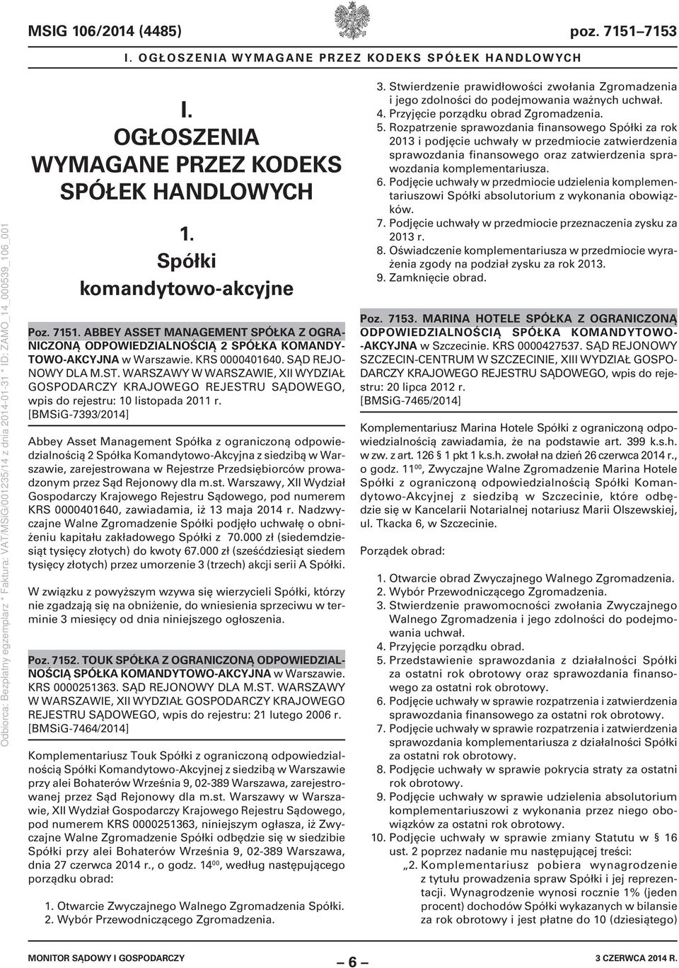[BMSiG-7393/2014] Abbey Asset Management Spółka z ograniczoną odpowiedzialnością 2 Spółka Komandytowo-Akcyjna z siedzibą w Warszawie, zarejestrowana w Rejestrze Przedsiębiorców prowadzonym przez Sąd