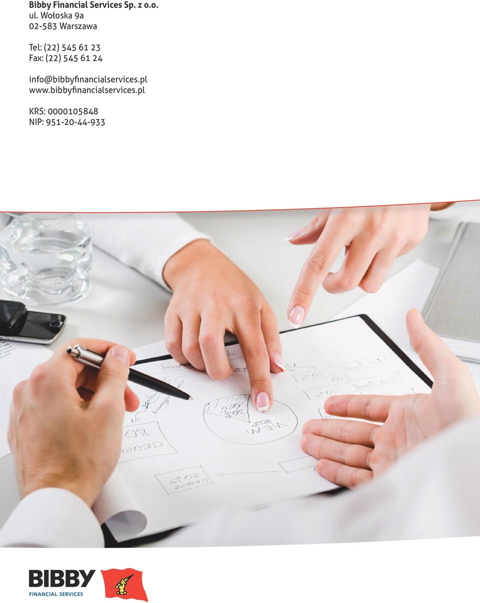 (22) 545 61 24 info@bibbyfinancialservices.pl www.