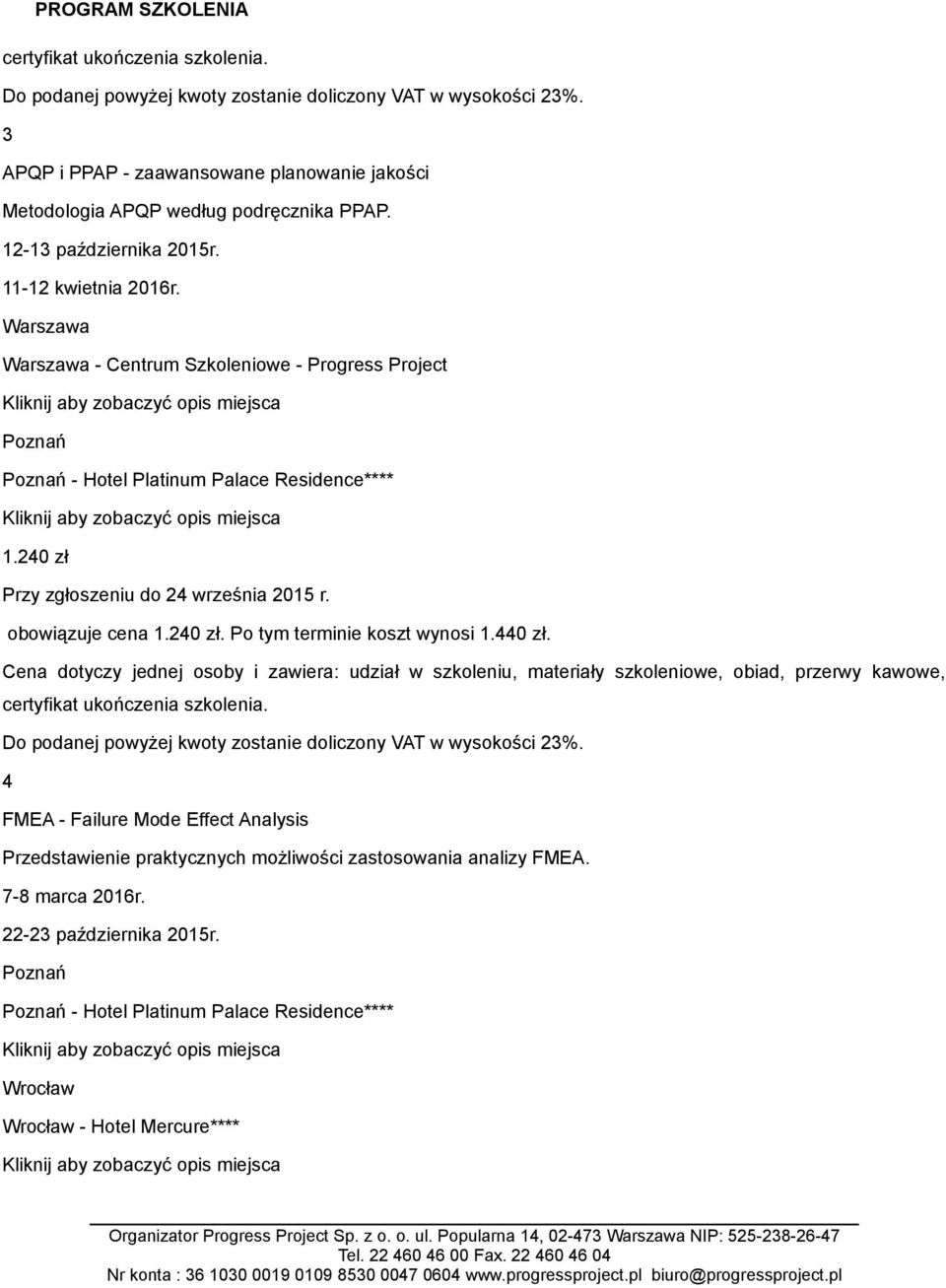 440 zł. 4 FMEA - Failure Mode Effect Analysis Przedstawienie praktycznych możliwości zastosowania analizy FMEA.