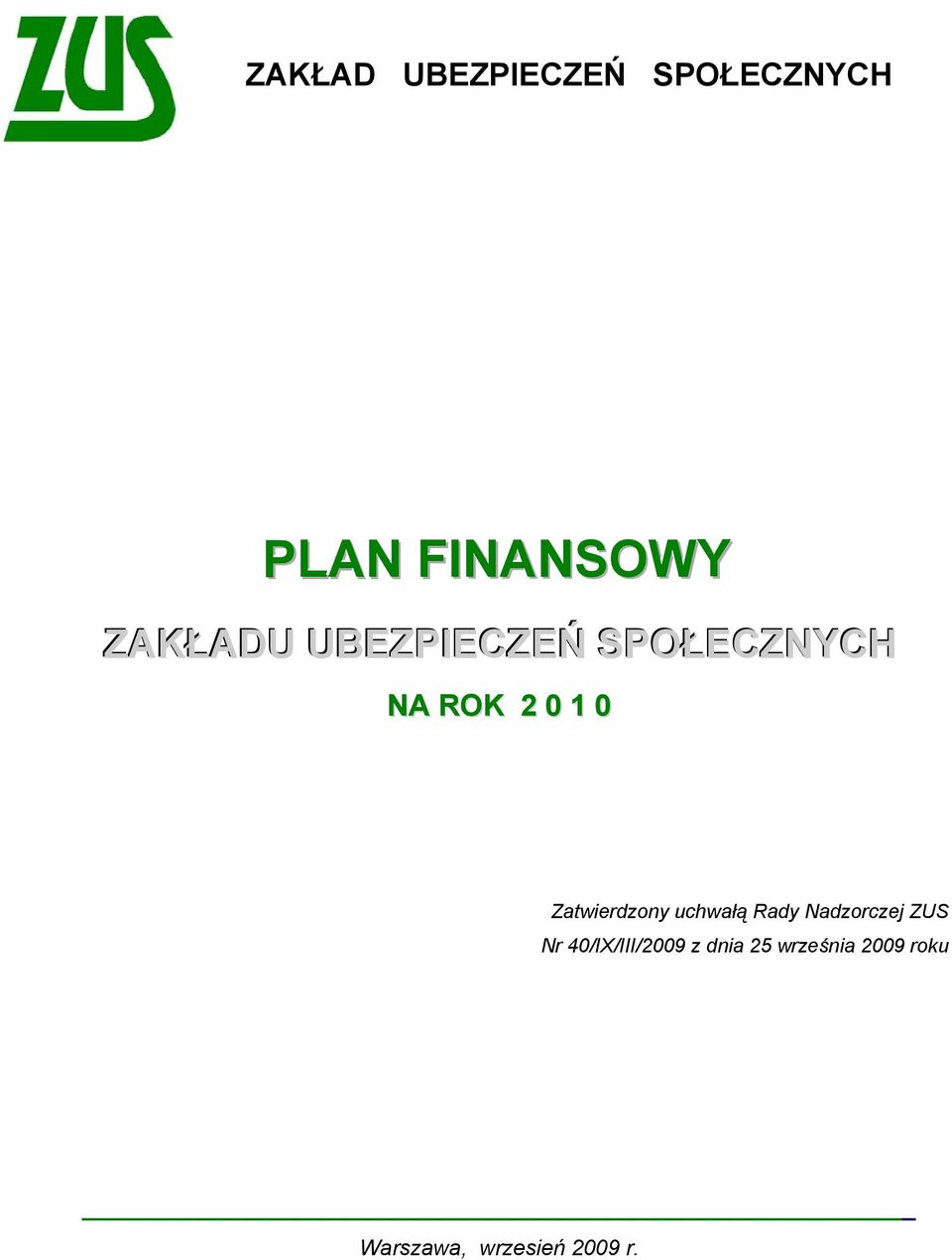 Zatwierdzony uchwałą Rady Nadzorczej ZUS Nr