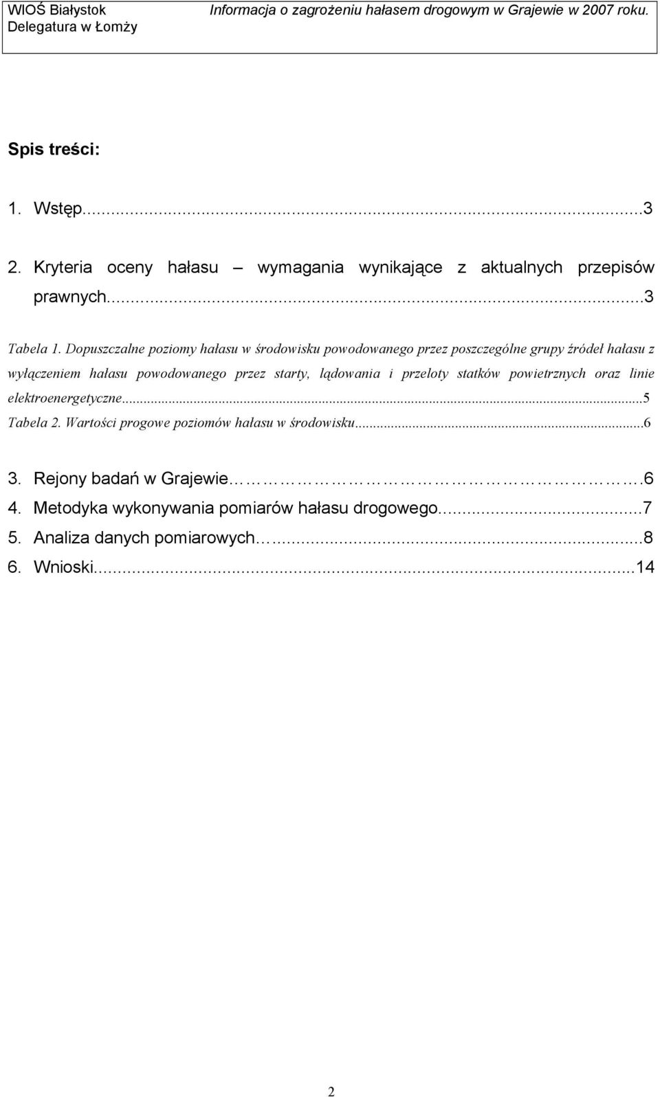 starty, lądowania i przeloty statków powietrznych oraz linie elektroenergetyczne...5 Tabela 2.