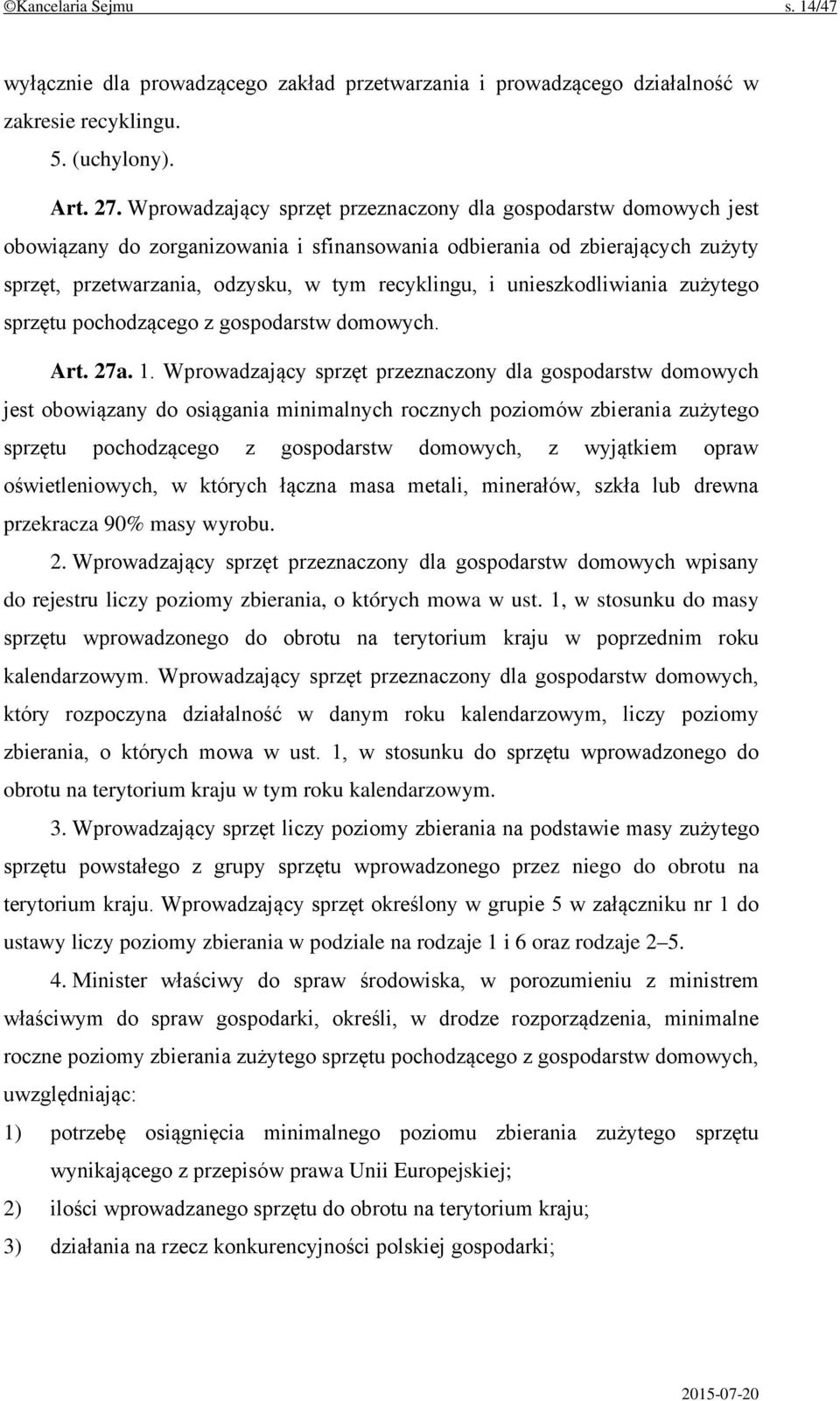 unieszkodliwiania zużytego sprzętu pochodzącego z gospodarstw domowych. Art. 27a. 1.