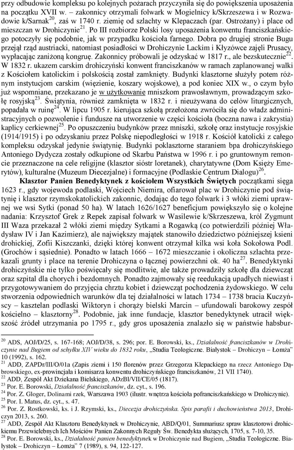 Po III rozbiorze Polski losy uposażenia konwentu franciszkańskiego potoczyły się podobnie, jak w przypadku kościoła farnego.