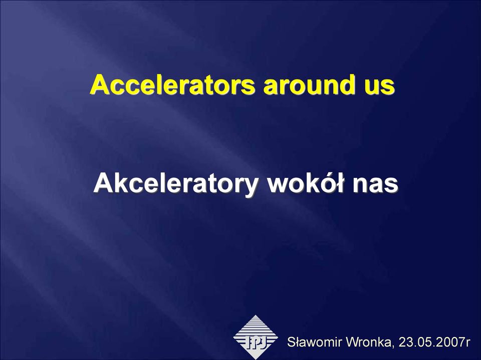 Akceleratory wokół