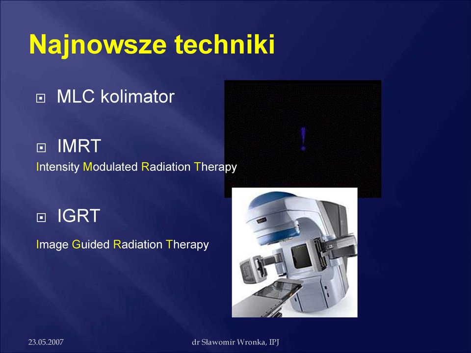 Modulated Radiation Therapy