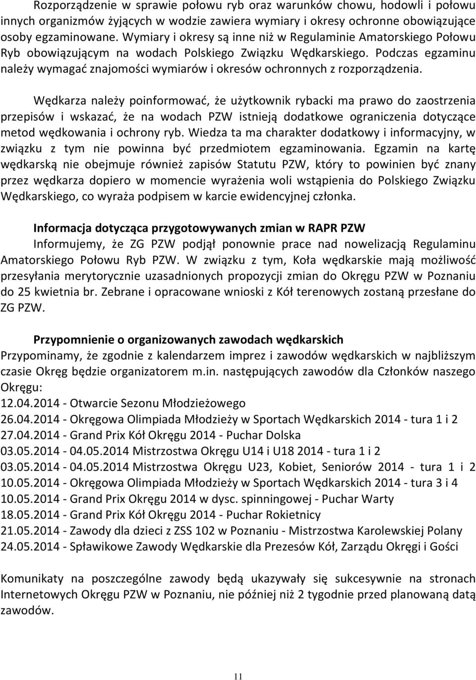 Podczas egzaminu należy wymagać znajomości wymiarów i okresów ochronnych z rozporządzenia.