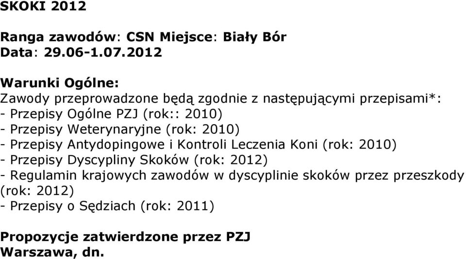 Przepisy Weterynaryjne (rok: 2010) - Przepisy Antydopingowe i Kontroli Leczenia Koni (rok: 2010) - Przepisy Dyscypliny