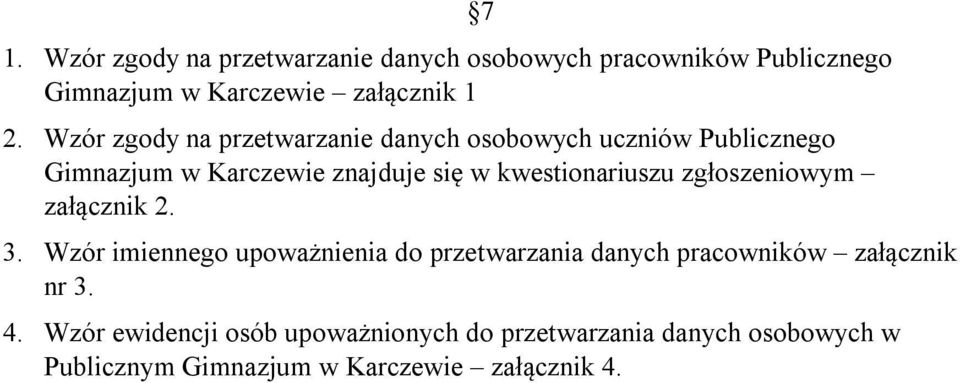 kwestionariuszu zgłoszeniowym załącznik 2. 7 3.