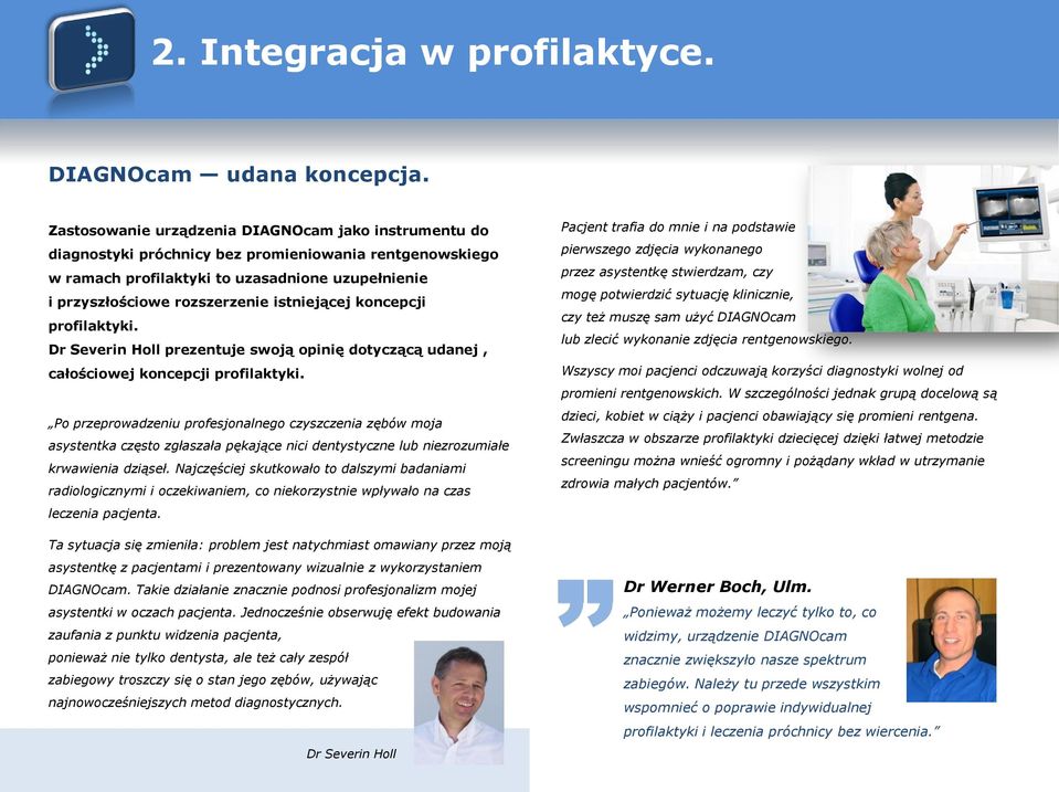 istniejącej koncepcji profilaktyki. Dr Severin Holl prezentuje swoją opinię dotyczącą udanej, całościowej koncepcji profilaktyki.