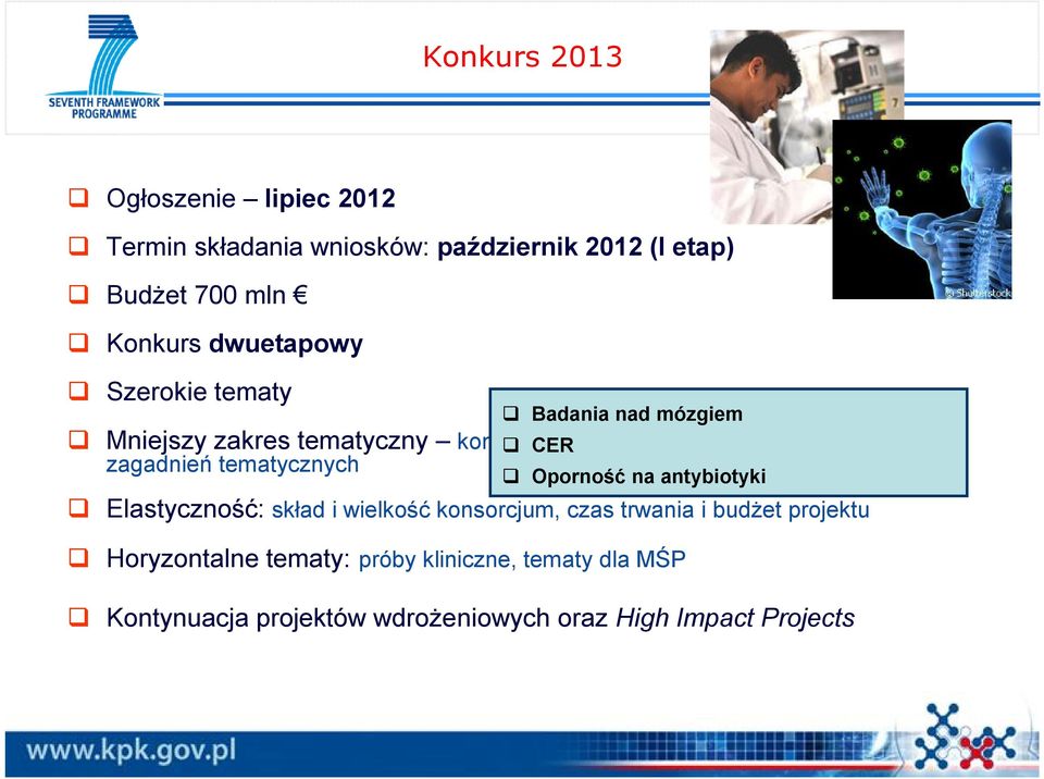 określonych zagadnień tematycznych Oporność na antybiotyki Elastyczność: skład i wielkość konsorcjum, czas trwania