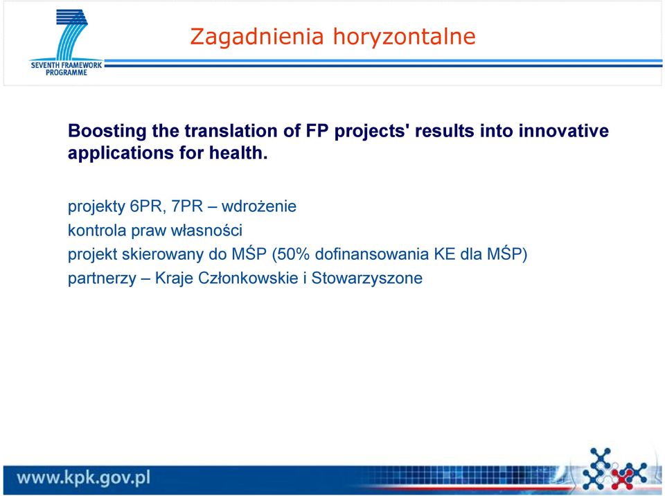 projekty 6PR, 7PR wdrożenie kontrola praw własności projekt