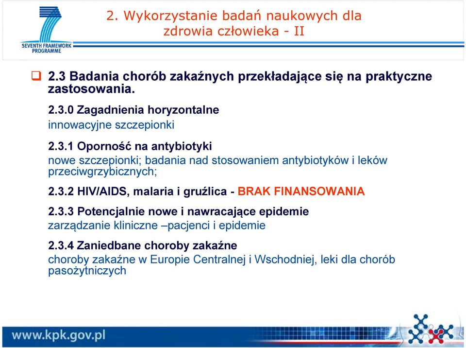 3.3 Potencjalnie nowe i nawracające epidemie zarządzanie kliniczne pacjenci i epidemie 2.3.4 Zaniedbane choroby zakaźne choroby zakaźne w Europie Centralnej i Wschodniej, leki dla chorób pasożytniczych
