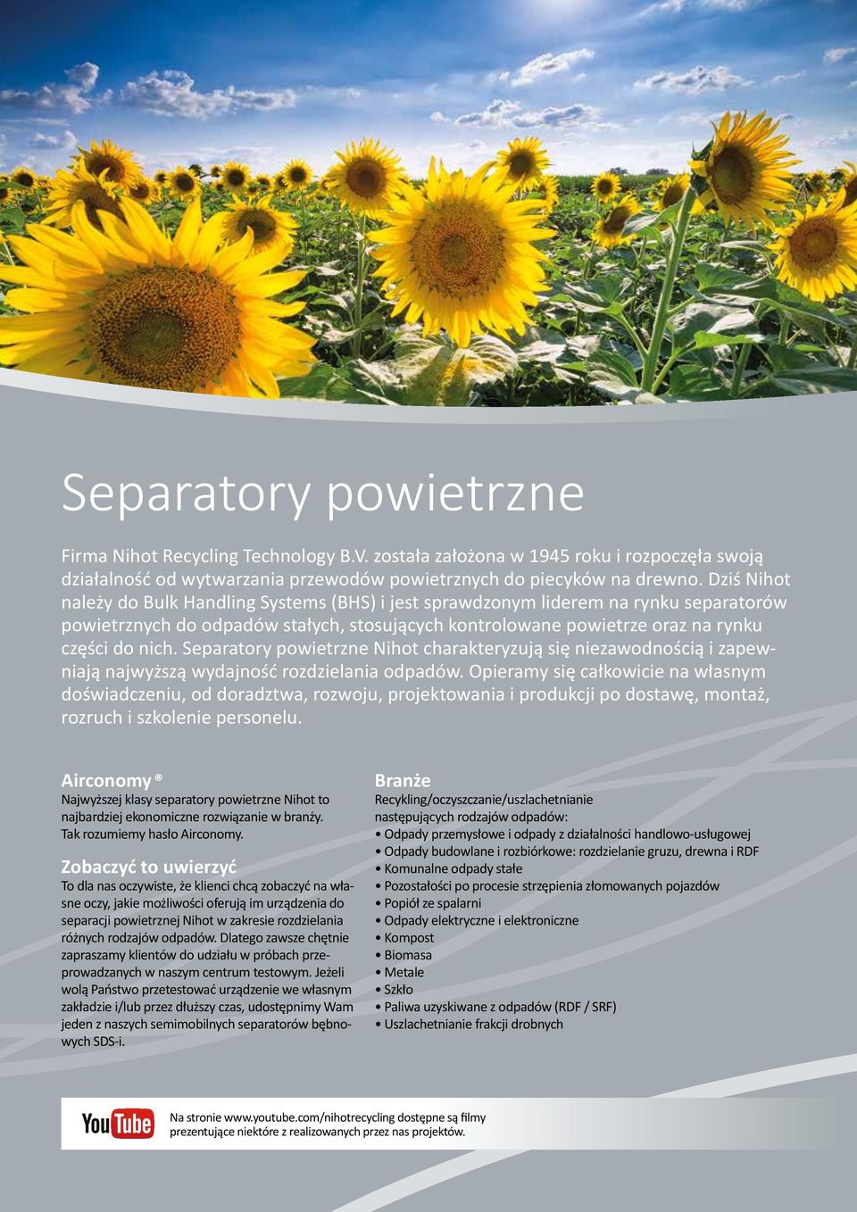 Separatory powietrzne Nihot charakteryzują się niezawodnością i zapewniają najwyższą wydajność rozdzielania odpadów.