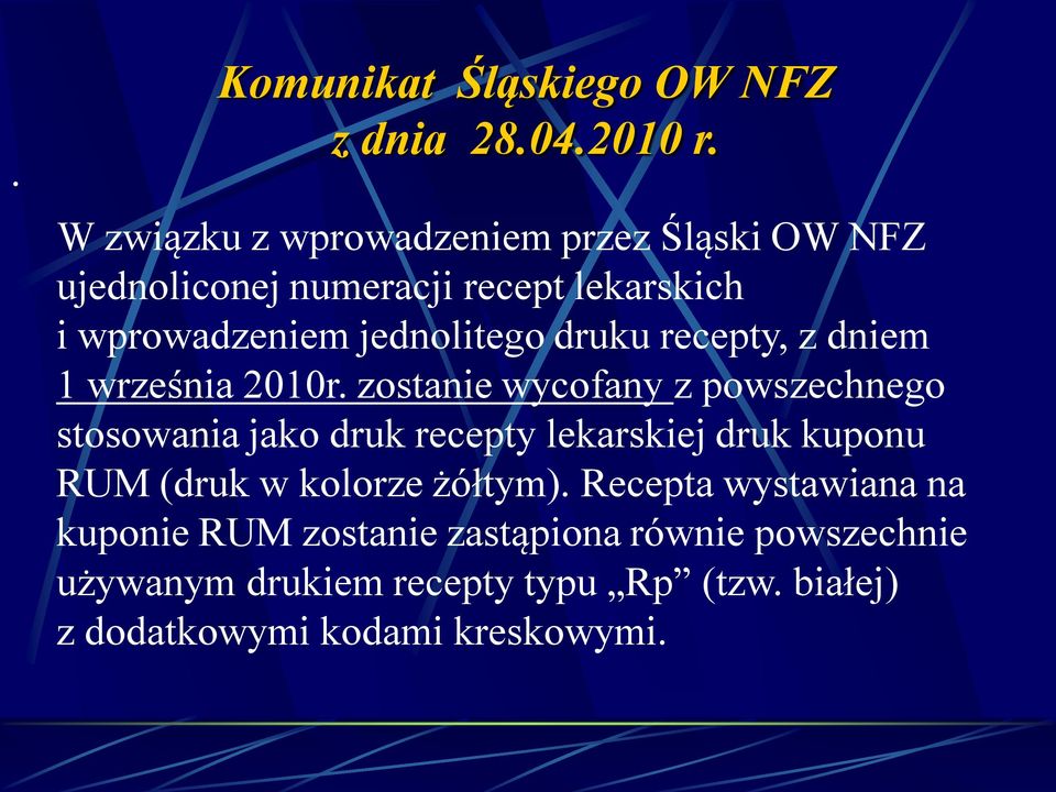 druku recepty, z dniem 1 września 2010r.