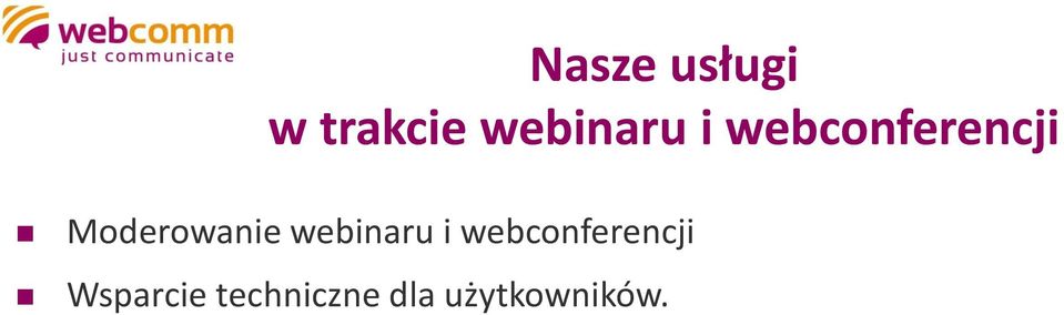 Moderowanie  Wsparcie