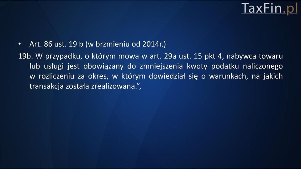 15 pkt 4, nabywca towaru lub usługi jest obowiązany do zmniejszenia