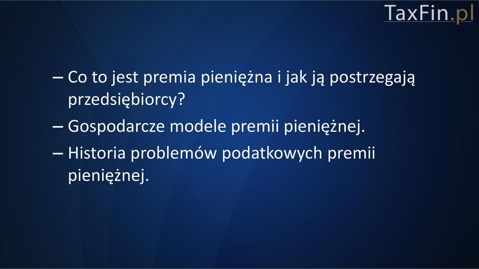 Gospodarcze modele premii pieniężnej.