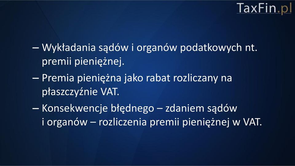 Premia pieniężna jako rabat rozliczany na