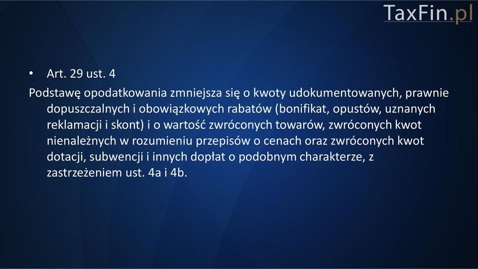 obowiązkowych rabatów (bonifikat, opustów, uznanych reklamacji i skont) i o wartość zwróconych