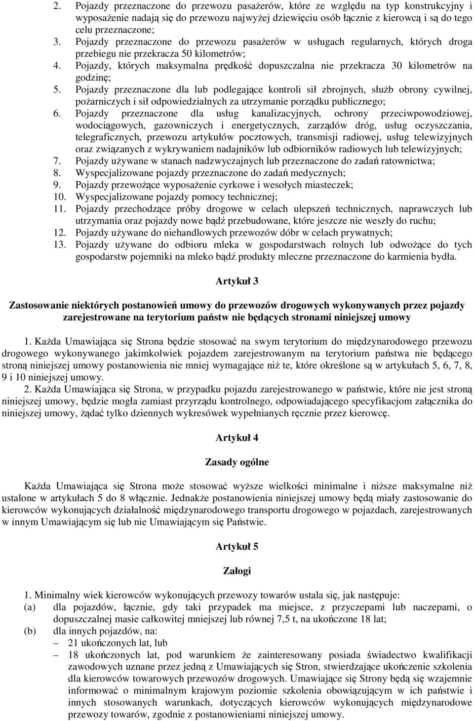 Pojazdy, których maksymalna prdko dopuszczalna nie przekracza 30 kilometrów na godzin; 5.