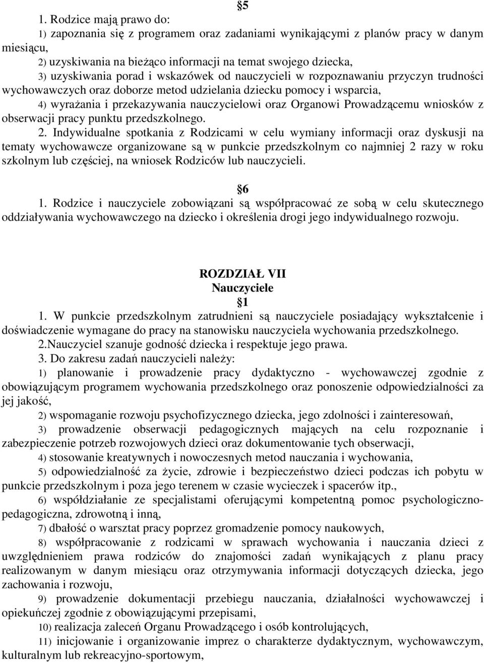 Prowadzącemu wniosków z obserwacji pracy punktu przedszkolnego. 2.