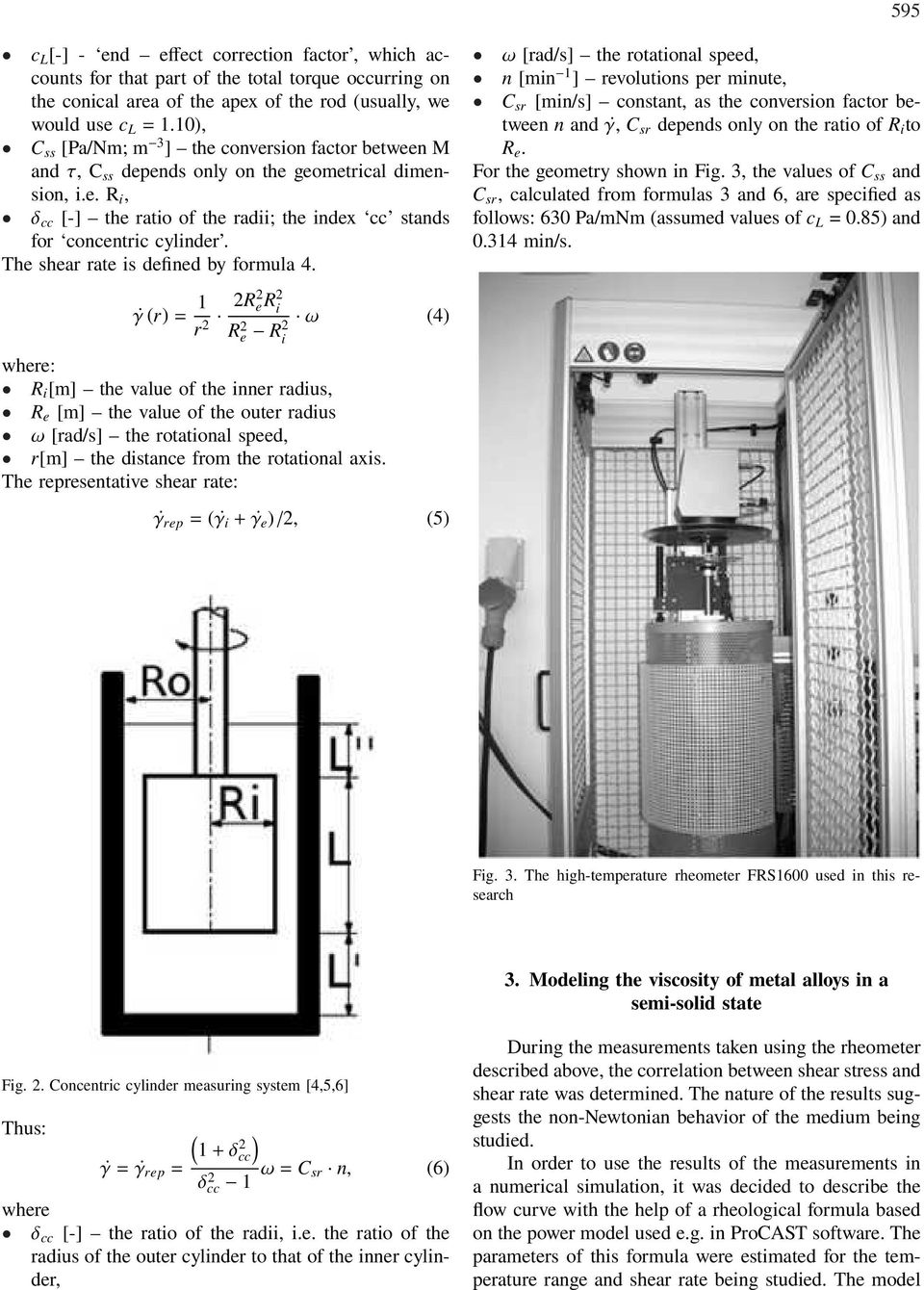 The shear rate is defined by formula 4.