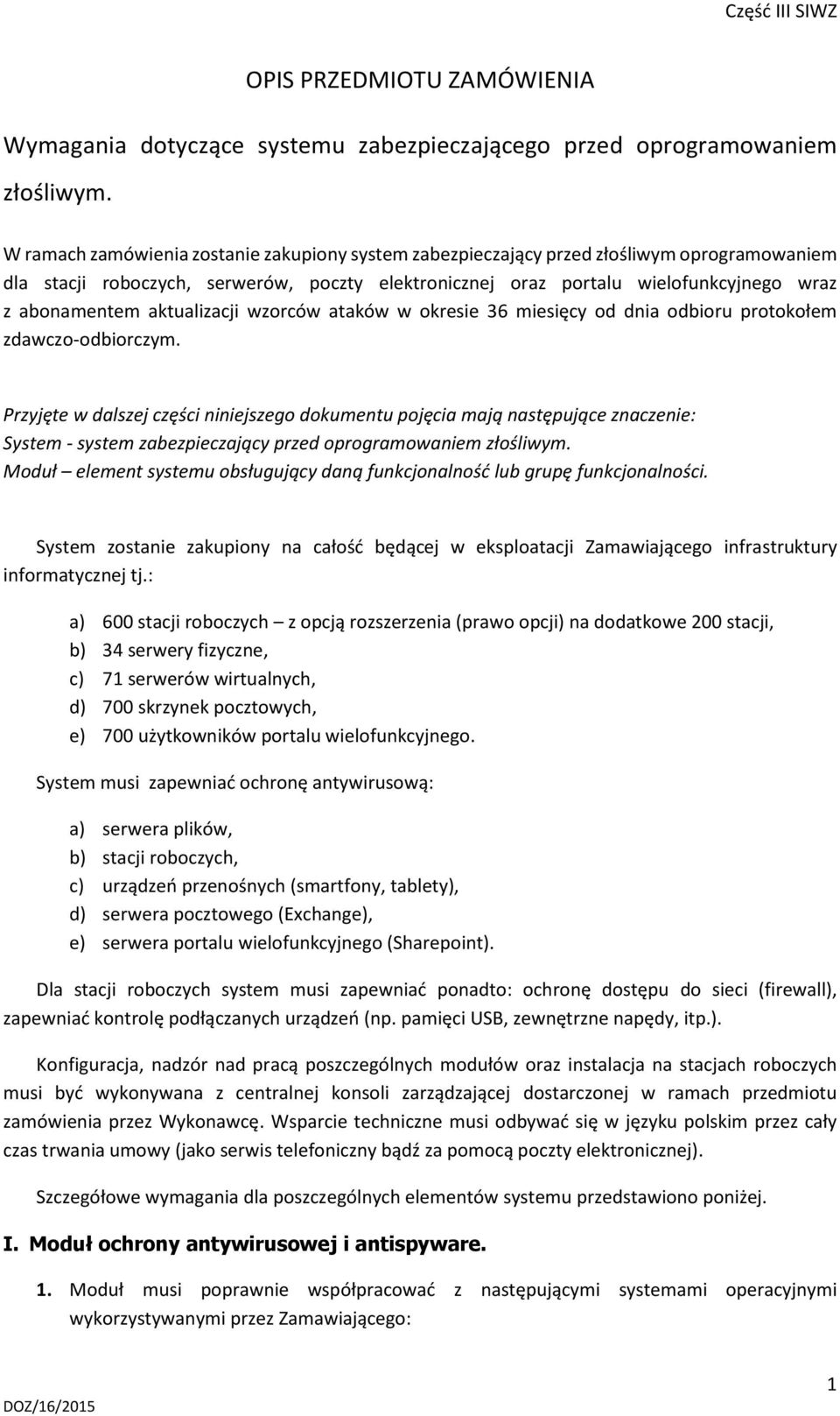 aktualizacji wzorców ataków w okresie 36 miesięcy od dnia odbioru protokołem zdawczo-odbiorczym.