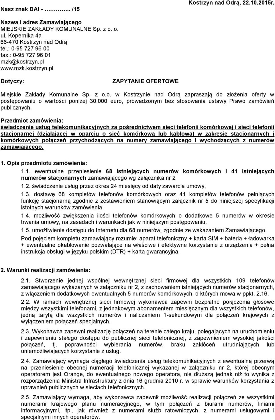 000 euro, prowadzonym bez stosowania ustawy rawo zamówień publicznych.