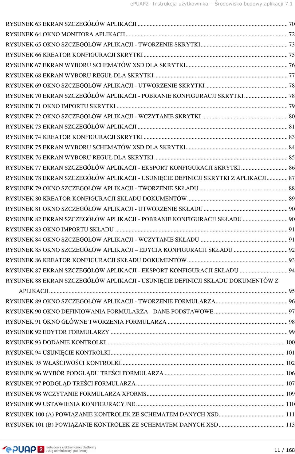 .. 78 RYSUNEK 70 EKRAN SZCZEGÓŁÓW APLIKACJI - POBRANIE KONFIGURACJI SKRYTKI... 78 RYSUNEK 71 OKNO IMPORTU SKRYTKI... 79 RYSUNEK 72 OKNO SZCZEGÓŁÓW APLIKACJI - WCZYTANIE SKRYTKI.