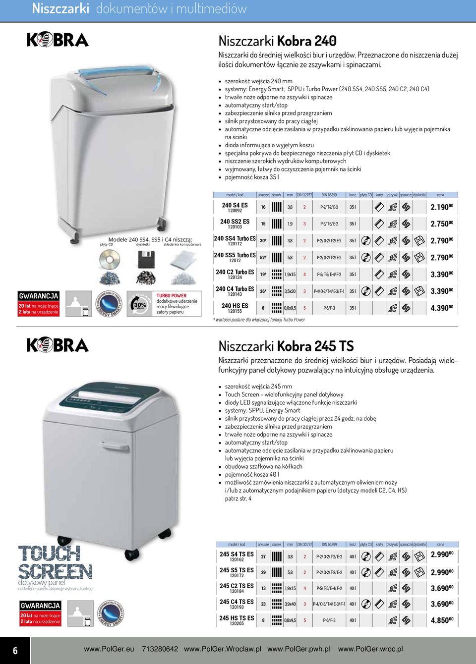 przegrzaniem silnik przystosowany do pracy ciągłej automatyczne odcięcie zasilania w przypadku zaklinowania papieru lub wyjęcia pojemnika na ścinki dioda informująca o wyjętym koszu specjalna pokrywa