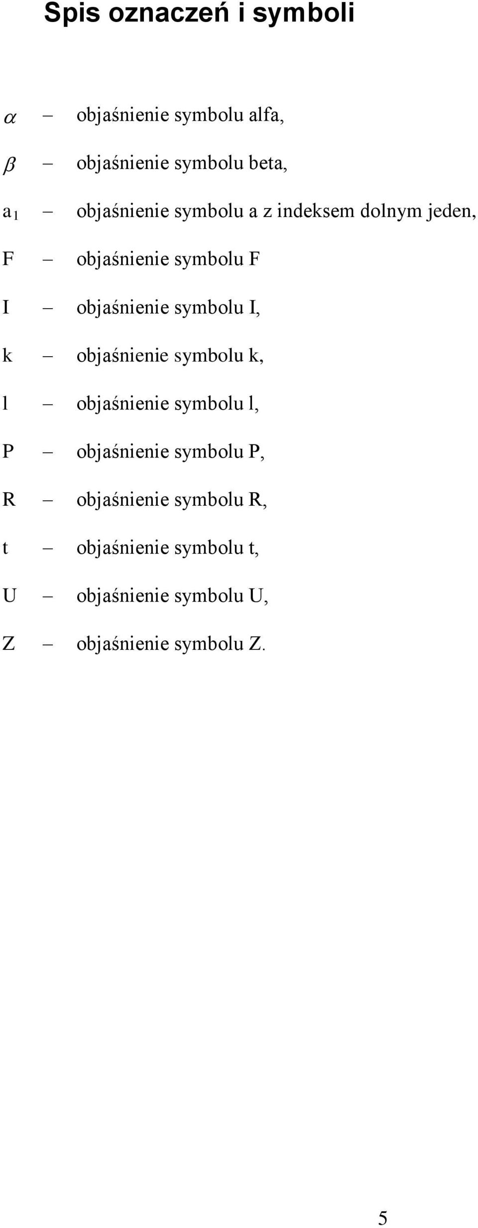 symbolu I, k objaśnienie symbolu k, l objaśnienie symbolu l, P objaśnienie symbolu P, R