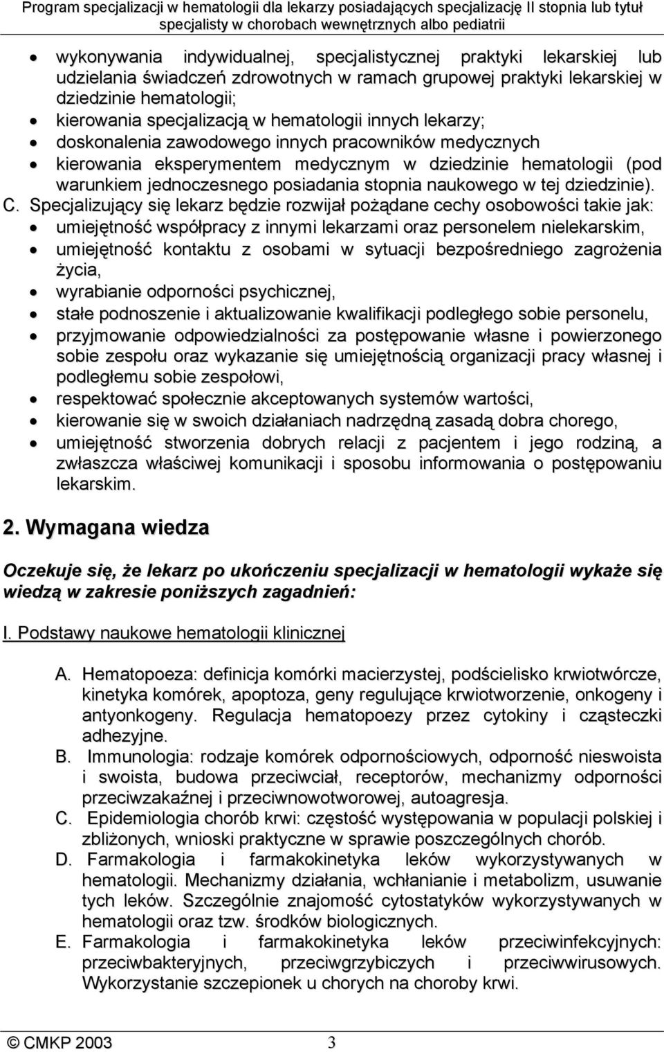 w tej dziedzinie). C.