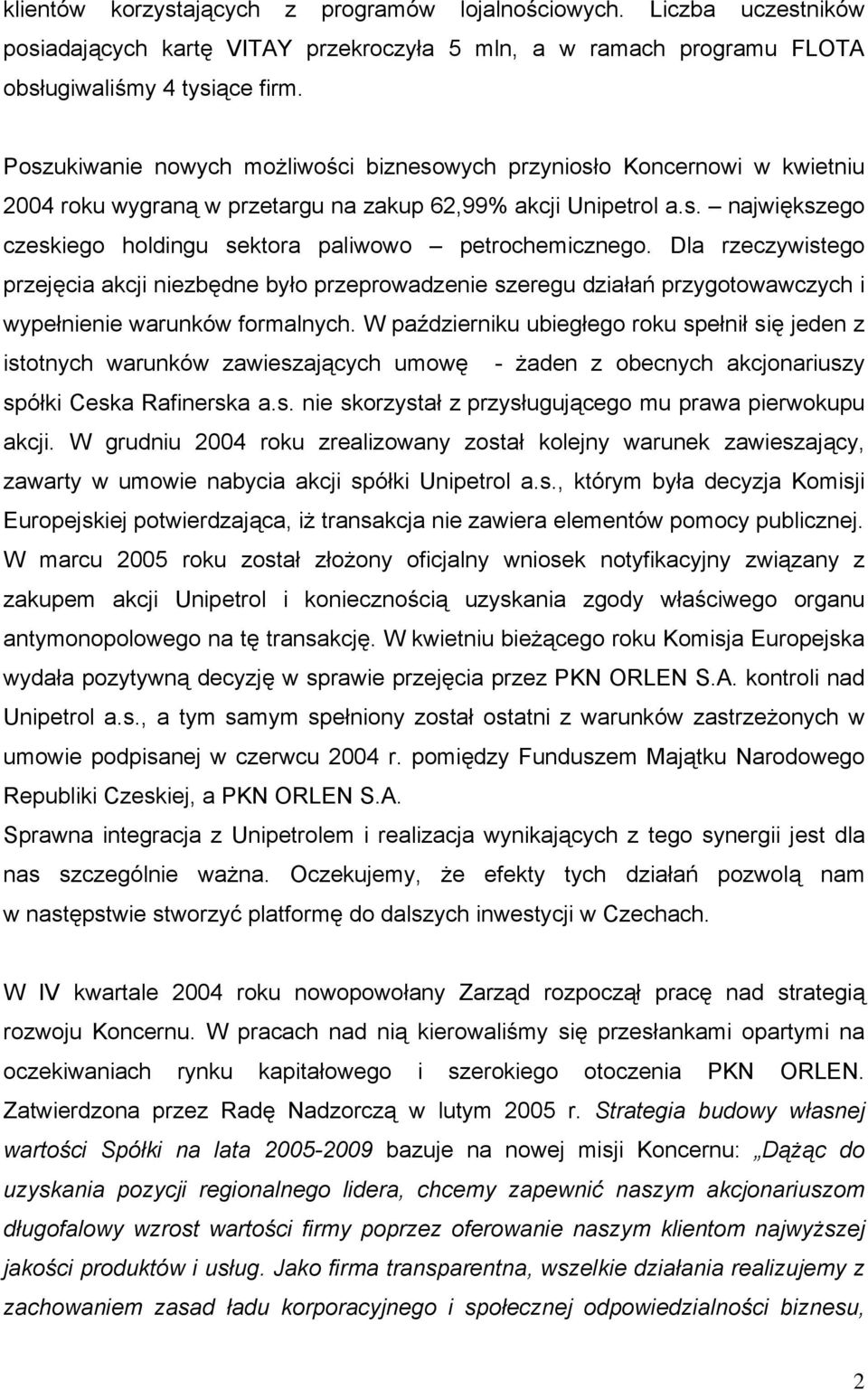 Dla rzeczywistego przejęcia akcji niezbędne było przeprowadzenie szeregu działań przygotowawczych i wypełnienie warunków formalnych.