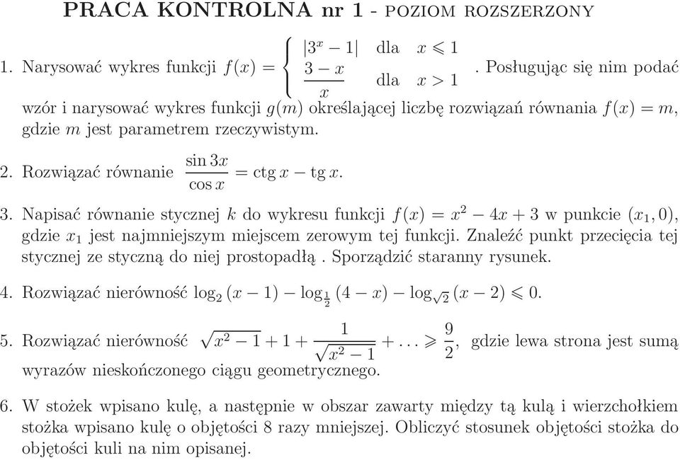 Napisaćrównaniestycznejkdowykresufunkcjif(x)=x 4x+3wpunkcie(x 1,0), gdziex 1 jestnajmniejszymmiejscemzerowymtejfunkcji.znaleźćpunktprzecięciatej stycznej ze styczną do niej prostopadłą.
