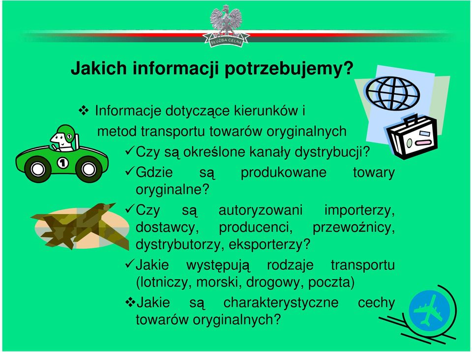 dystrybucji? Gdzie są produkowane towary oryginalne?