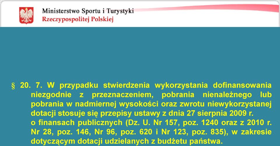 lub pobrania w nadmiernej wysokości oraz zwrotu niewykorzystanej dotacji stosuje się przepisy ustawy z